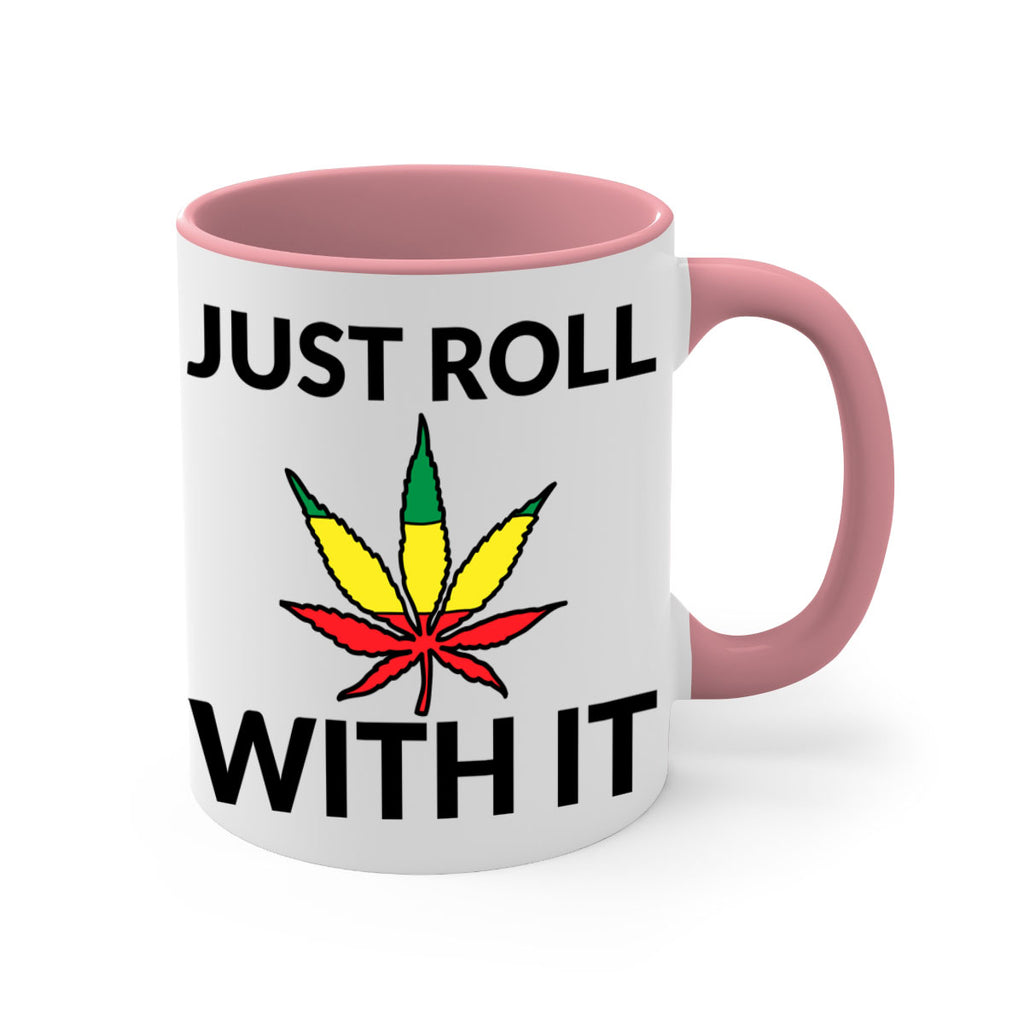 Just roll with it 169#- marijuana-Mug / Coffee Cup