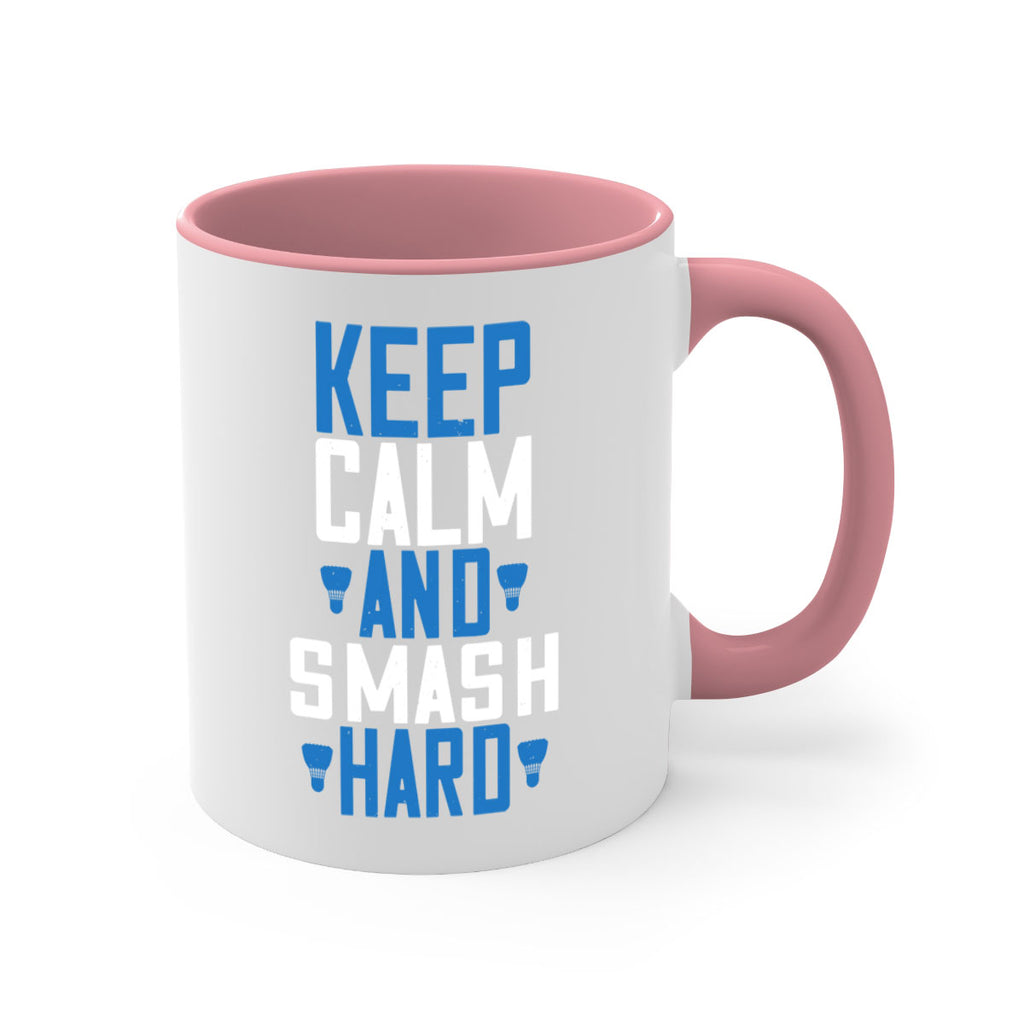 Keep calm and smash hard 2024#- badminton-Mug / Coffee Cup