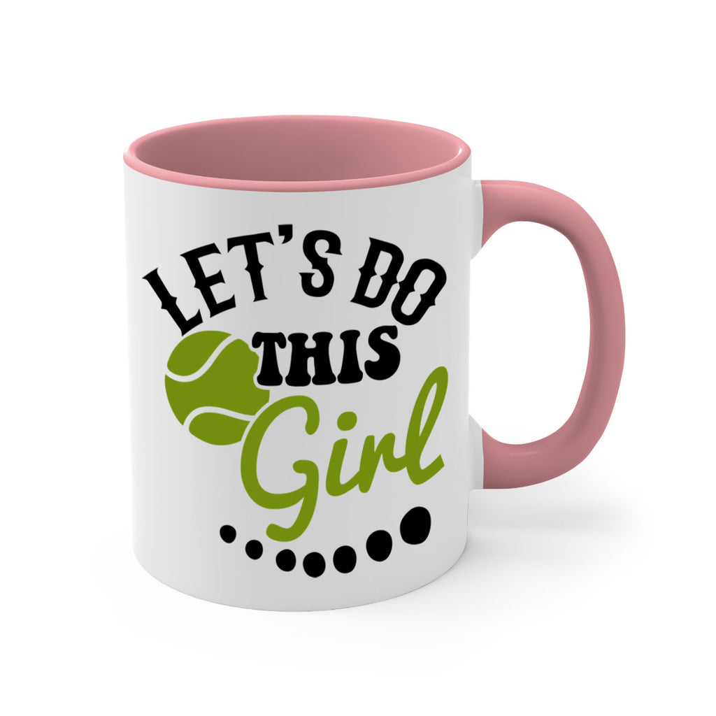Let s Do This Girl 938#- tennis-Mug / Coffee Cup