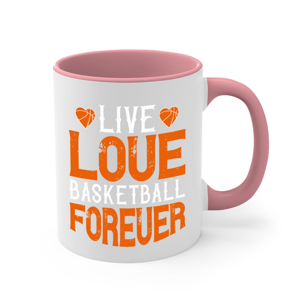 Live love basketball forever 793#- basketball-Mug / Coffee Cup