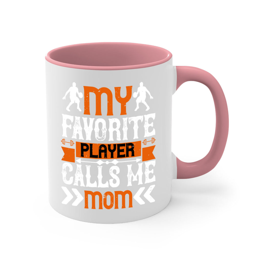 My favorite player calls me mom 653#- basketball-Mug / Coffee Cup