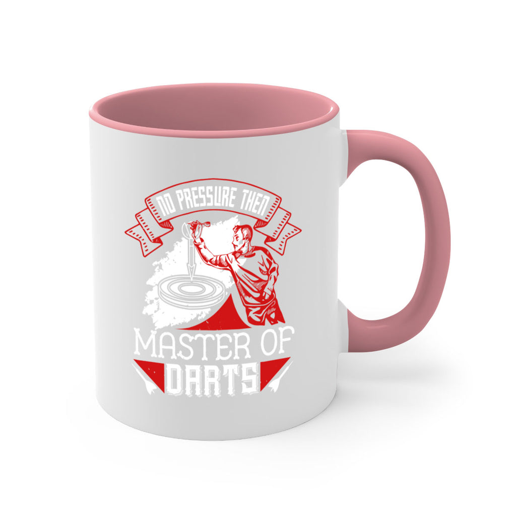 No pressure then master of darts 1904#- darts-Mug / Coffee Cup
