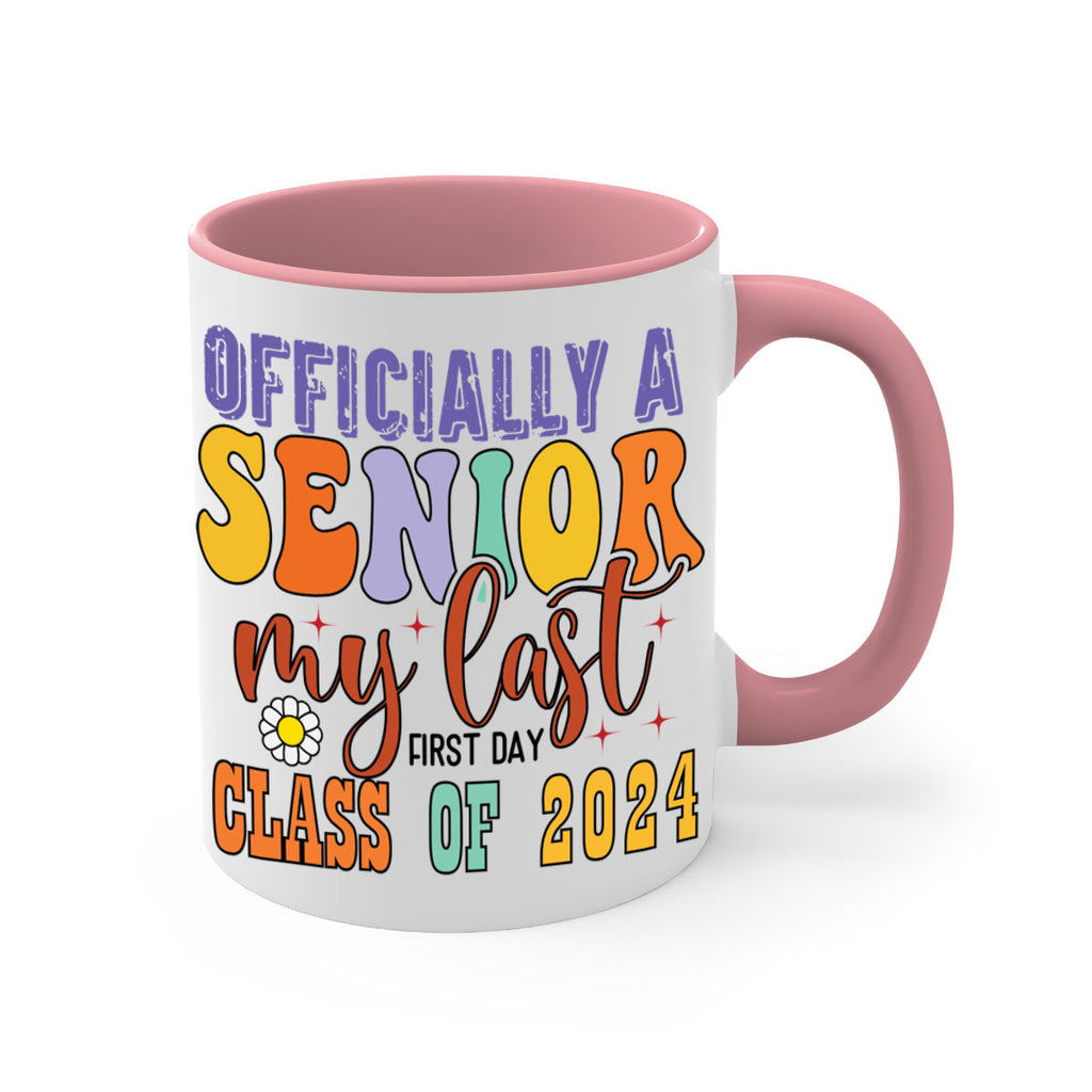 Officially a senior my last first day class of 2024 1 8#- 12th grade-Mug / Coffee Cup