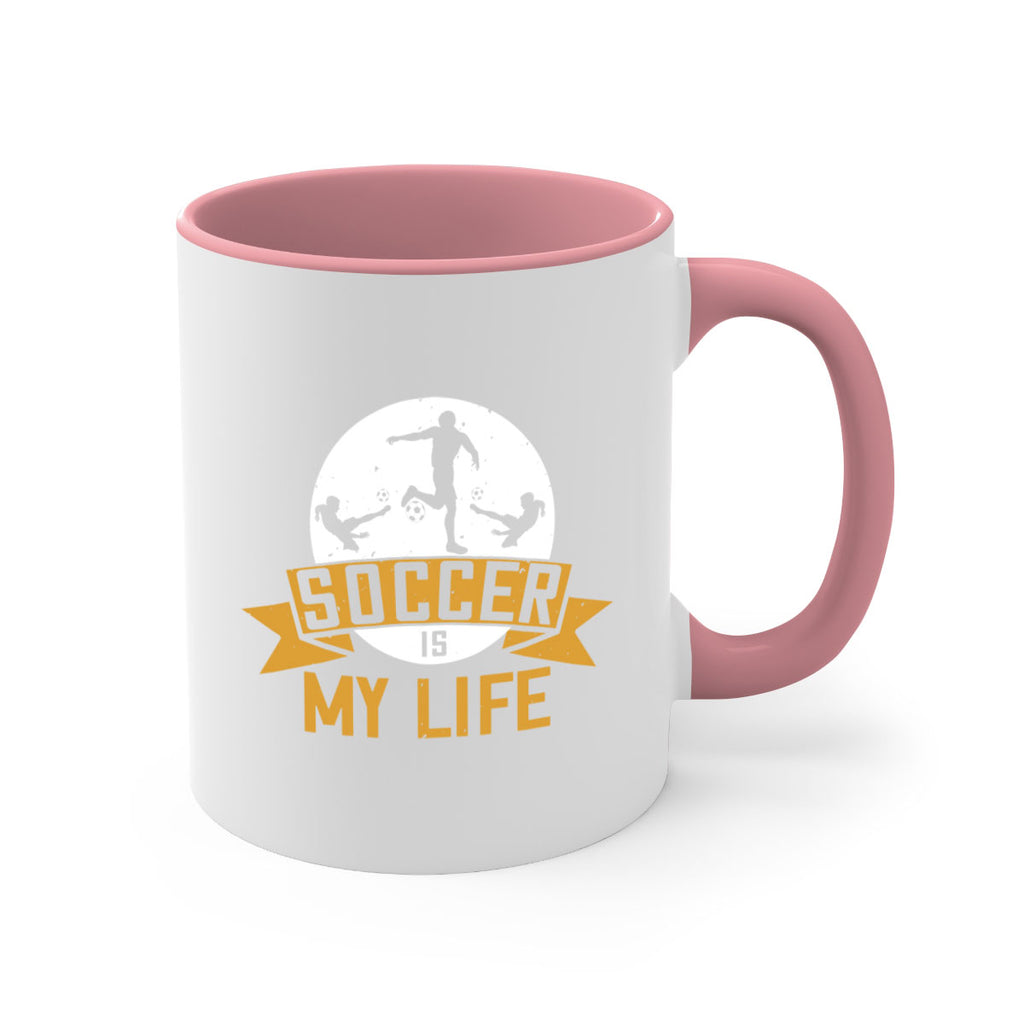 Soccer is my life 457#- soccer-Mug / Coffee Cup