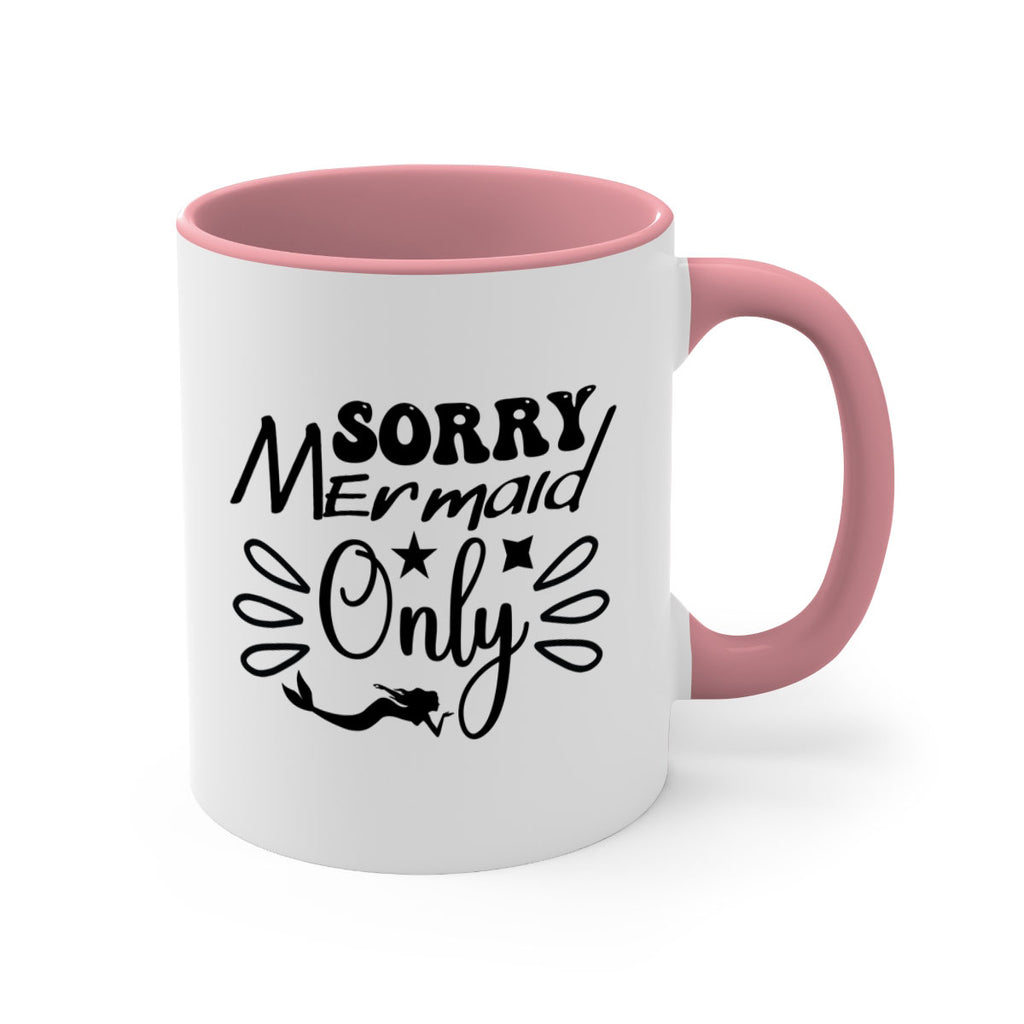 Sorry mermaid only 613#- mermaid-Mug / Coffee Cup
