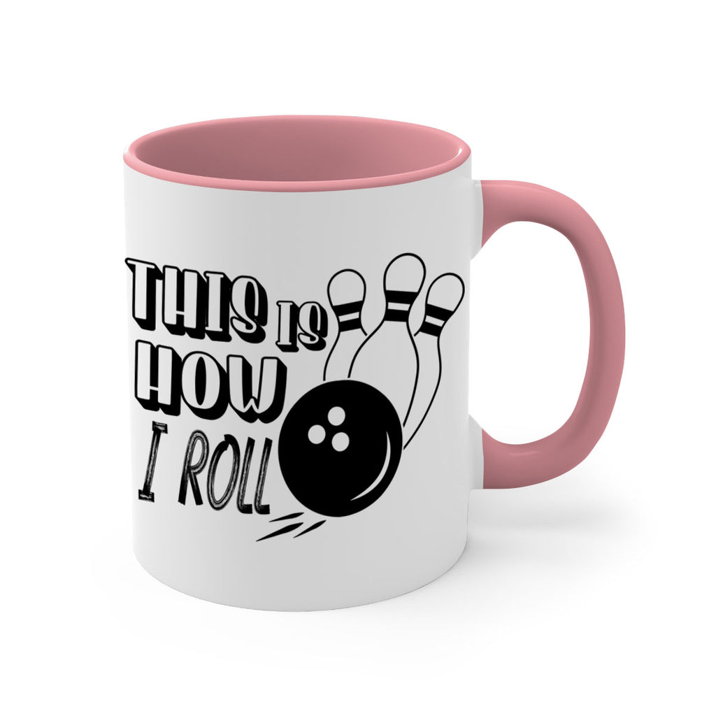 This is how I roll 141#- bowling-Mug / Coffee Cup