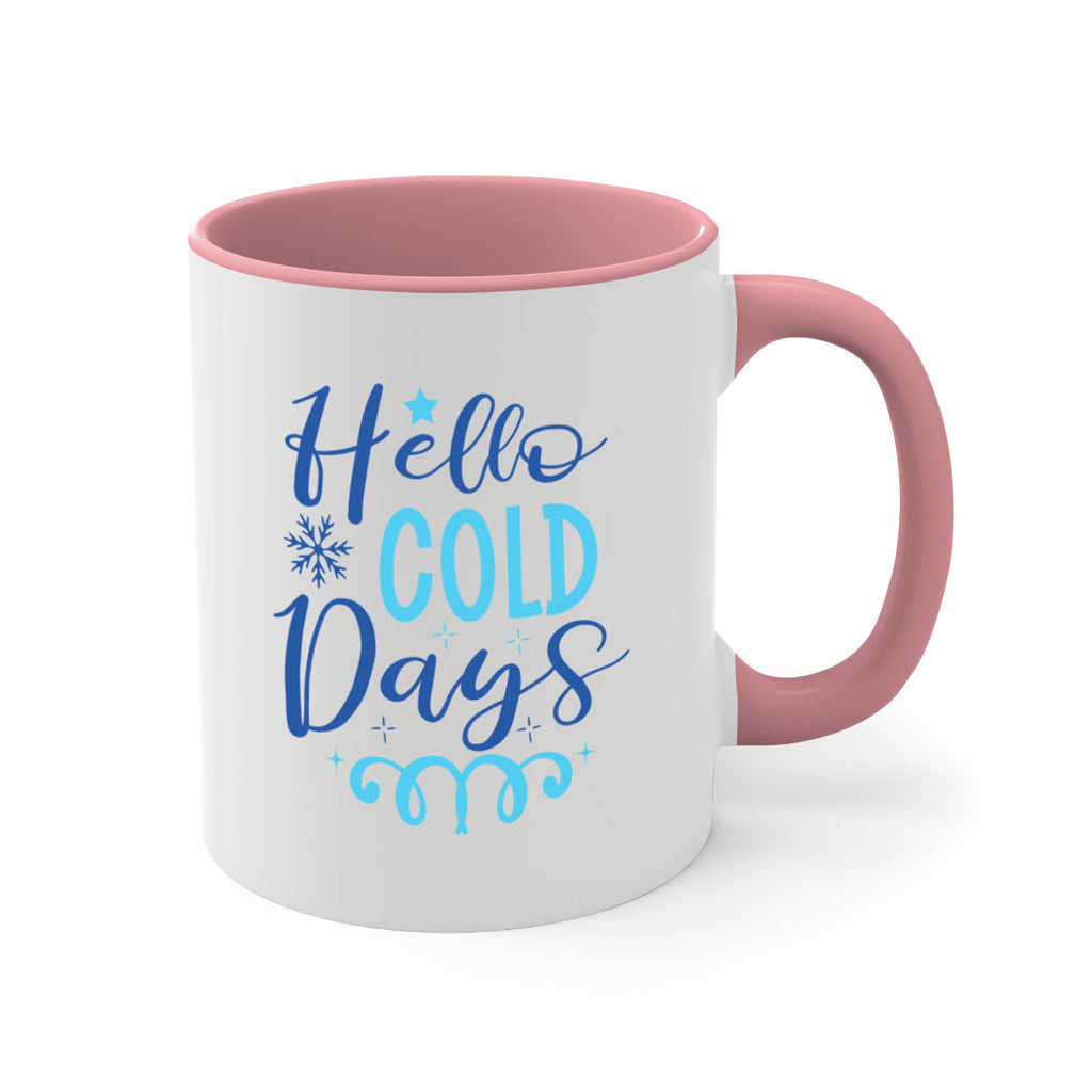 hello cold days 145#- winter-Mug / Coffee Cup