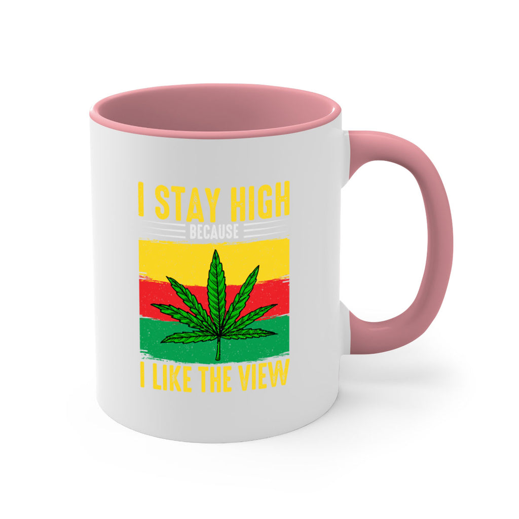i stay high because i like the view 131#- marijuana-Mug / Coffee Cup