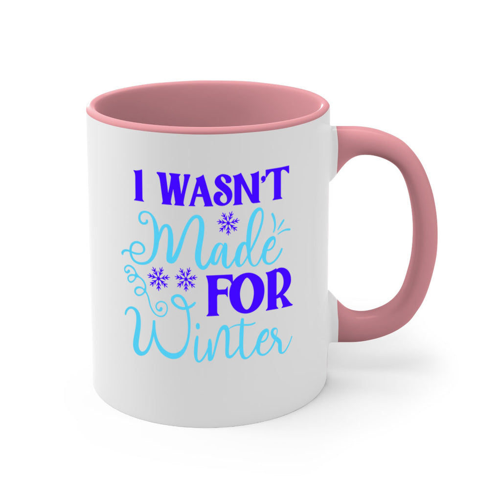 i wasnt made for winter 234#- winter-Mug / Coffee Cup