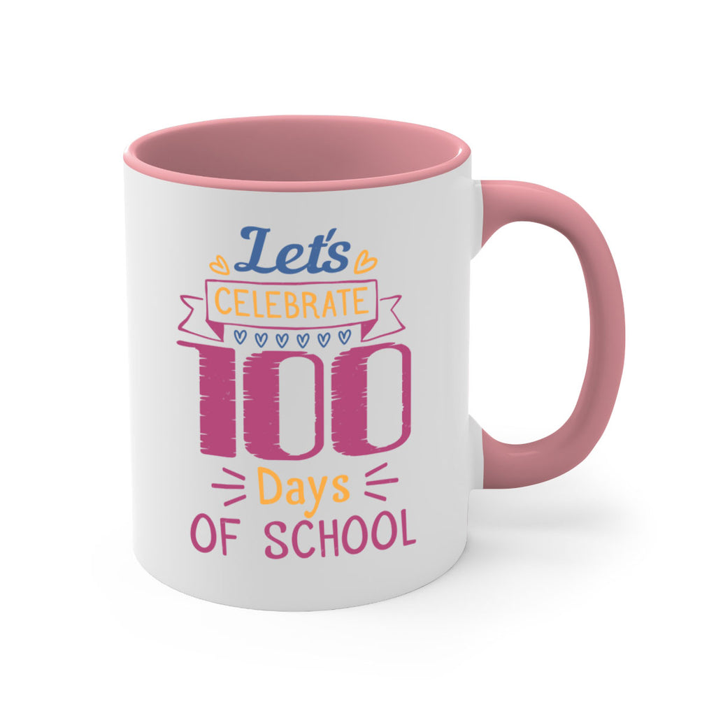 let's celebrate days of school 4#- 100 days-Mug / Coffee Cup