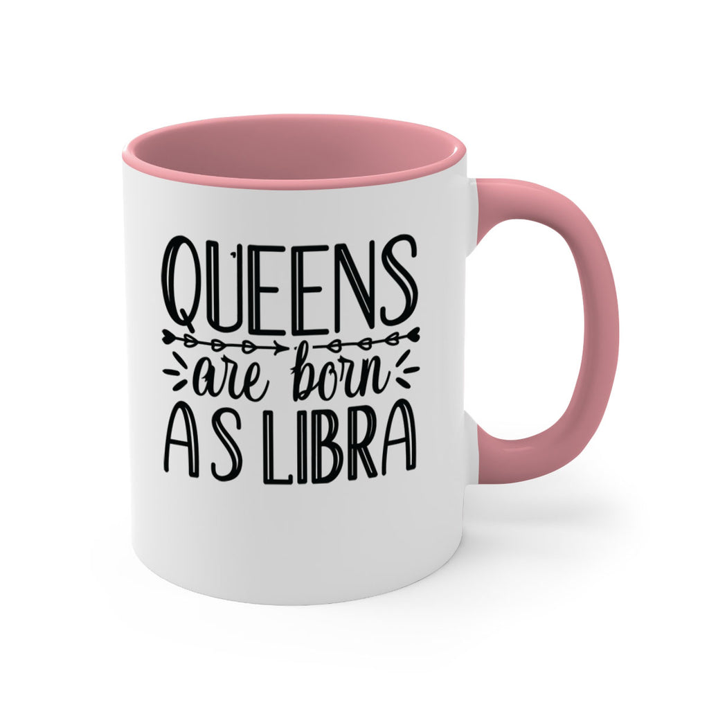 queens are born as Libra 395#- zodiac-Mug / Coffee Cup