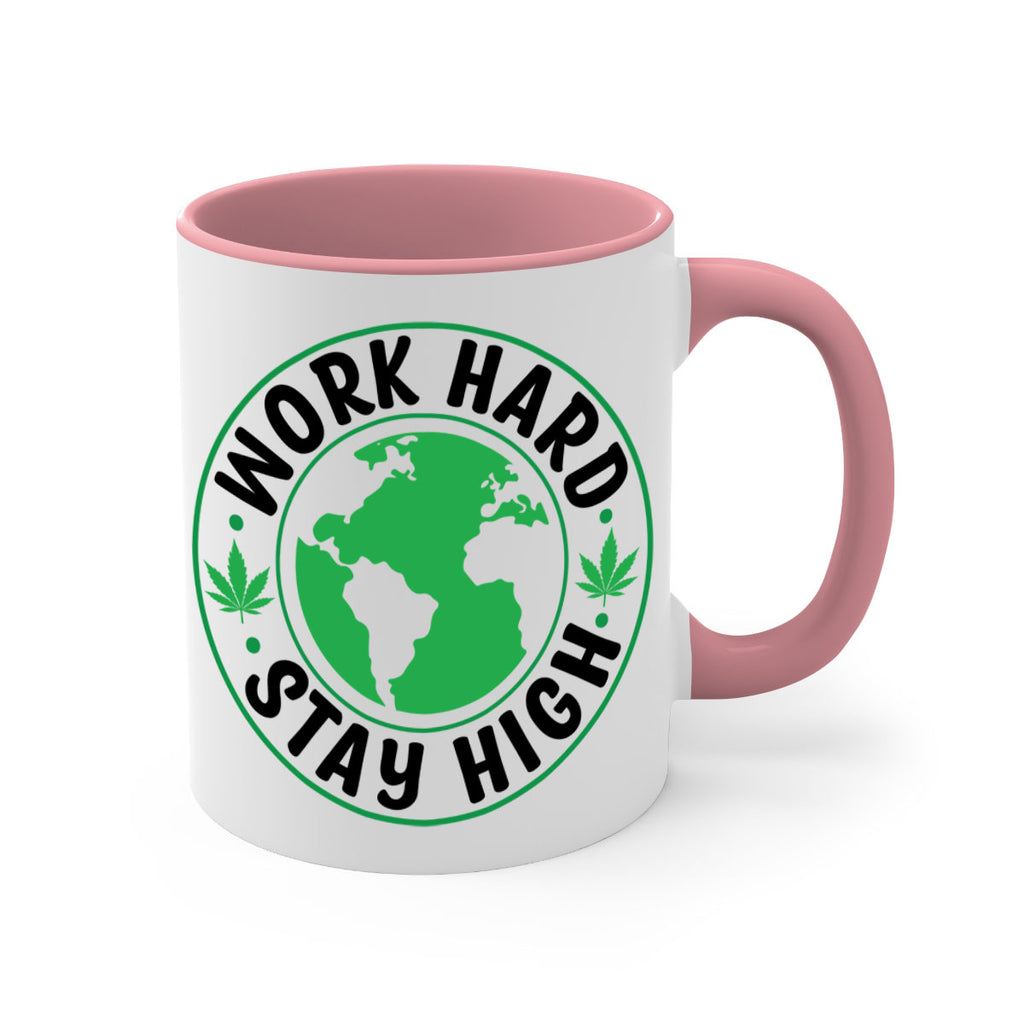 work hard stay high 303#- marijuana-Mug / Coffee Cup