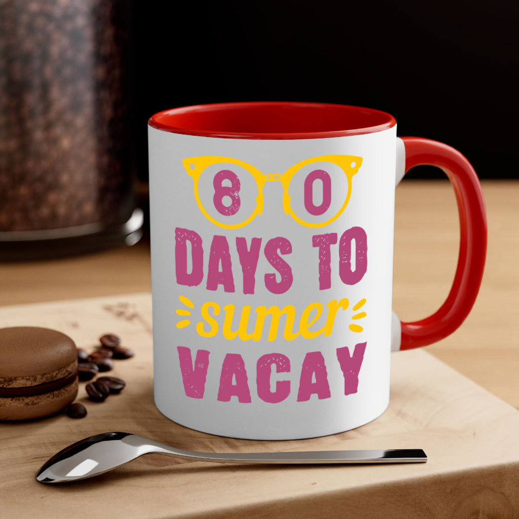 8 days to sumer vacay 1#- 100 days-Mug / Coffee Cup