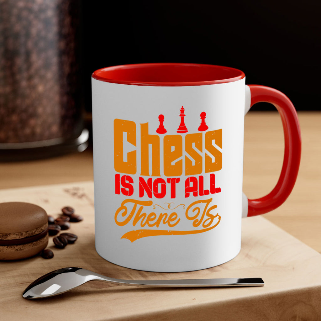 Chess is not all there is 17#- chess-Mug / Coffee Cup
