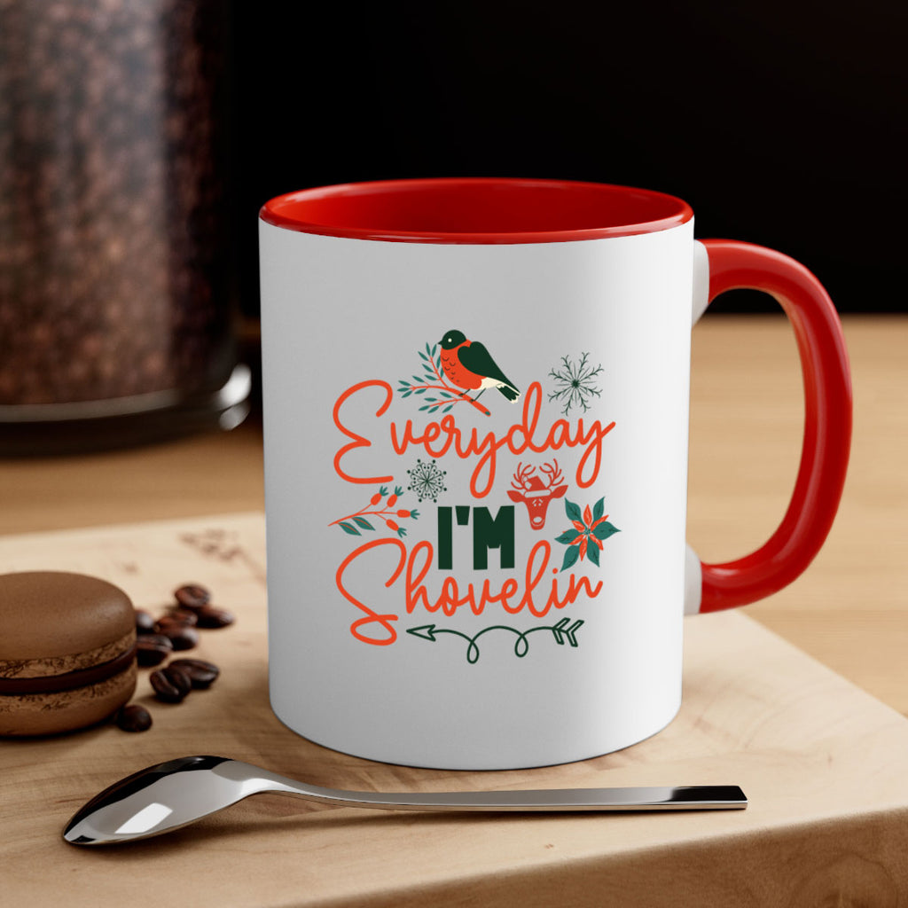 Everyday Im Shovelin 103#- winter-Mug / Coffee Cup