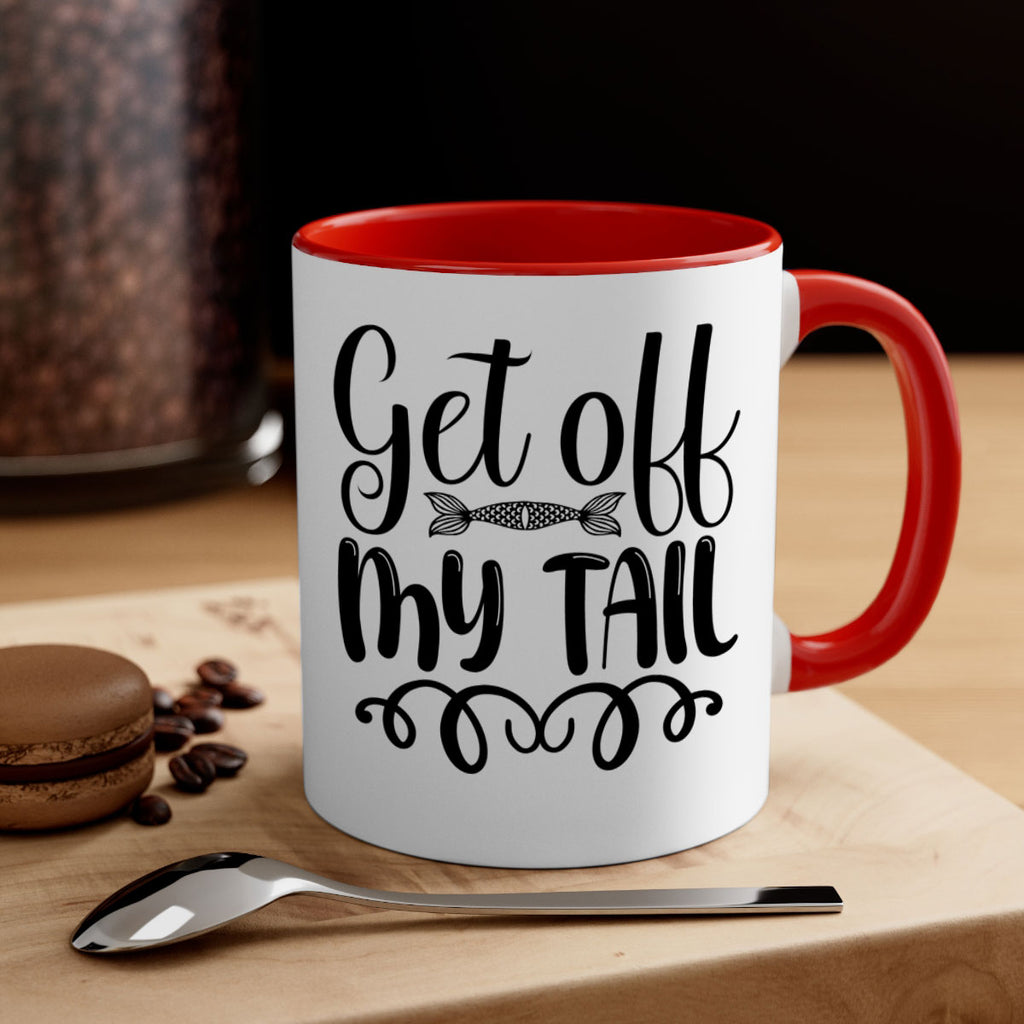 Get Off My Tail 178#- mermaid-Mug / Coffee Cup