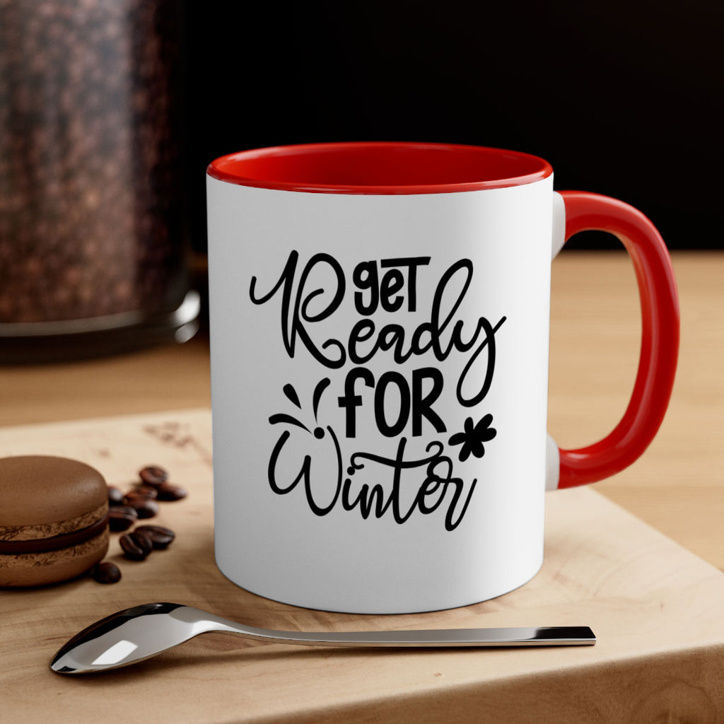 Get Ready For Winter 111#- winter-Mug / Coffee Cup