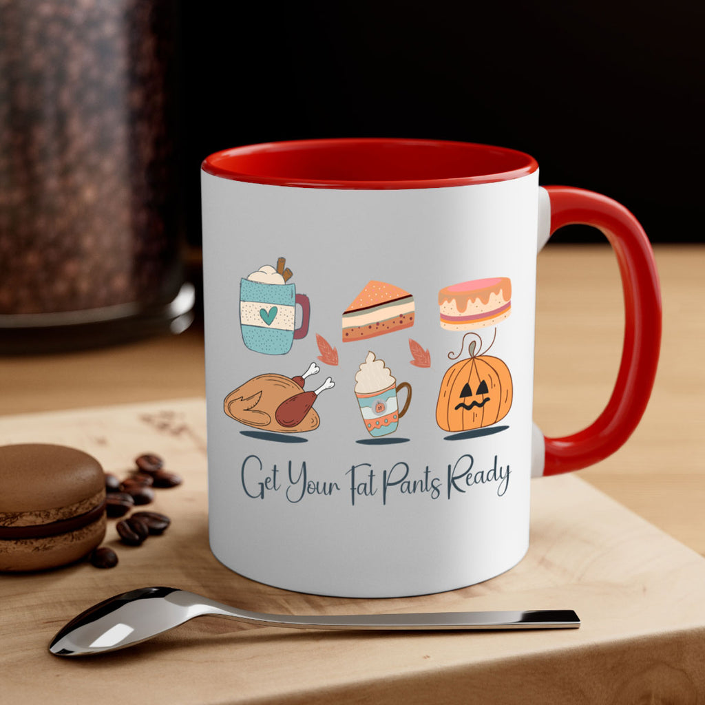Get Your Fat Pants Ready 193#- fall-Mug / Coffee Cup