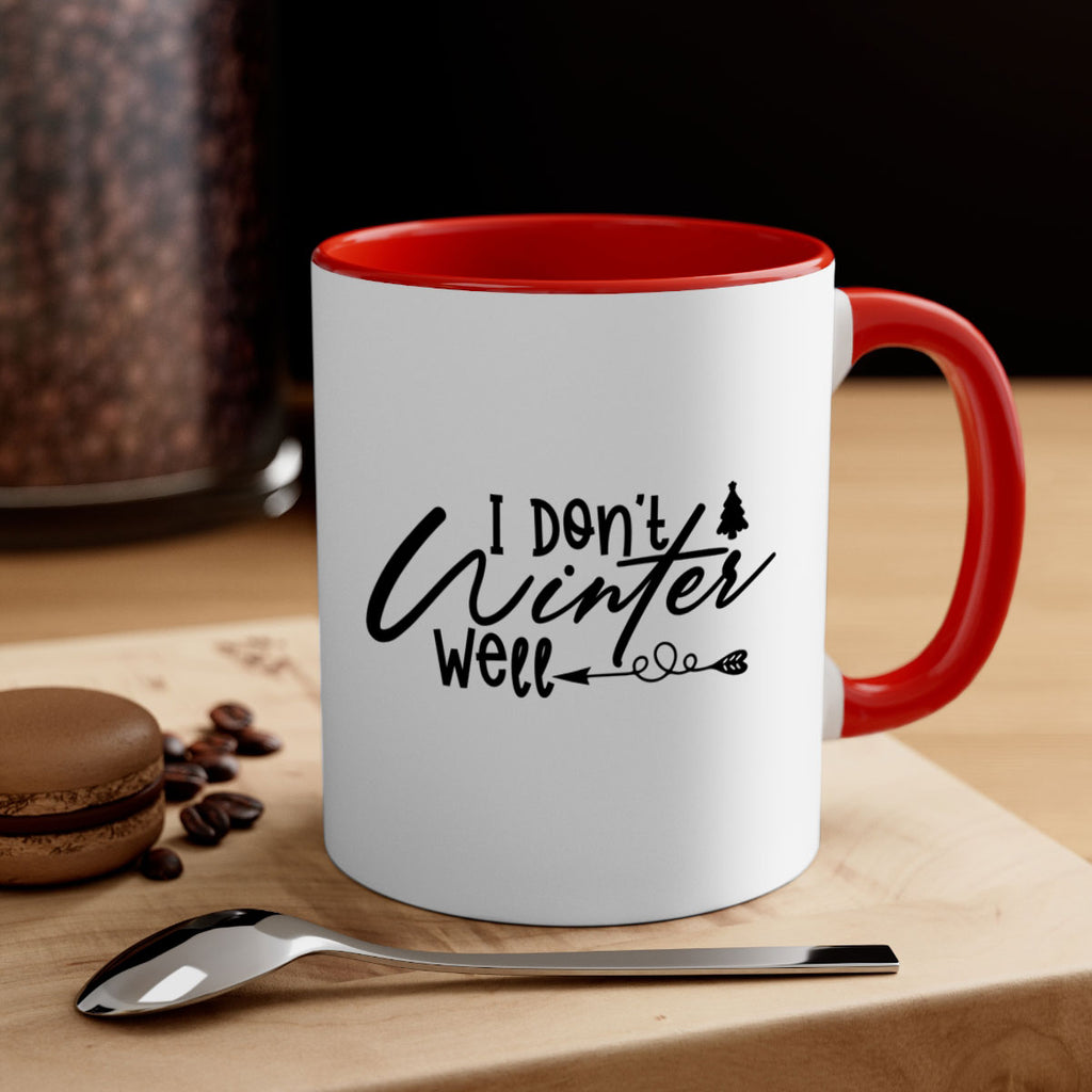 I Don t Winter Well 221#- winter-Mug / Coffee Cup