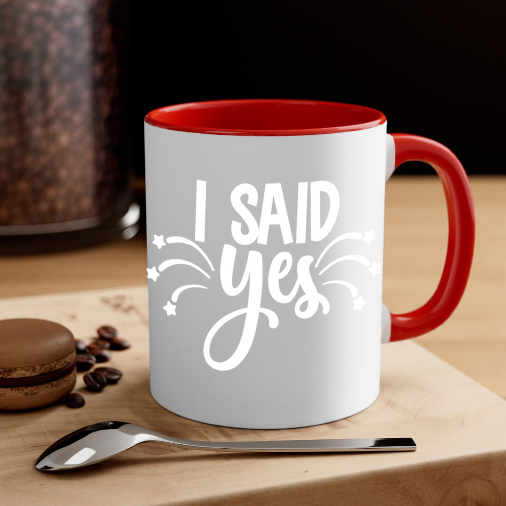 I said yes 37#- wedding-Mug / Coffee Cup