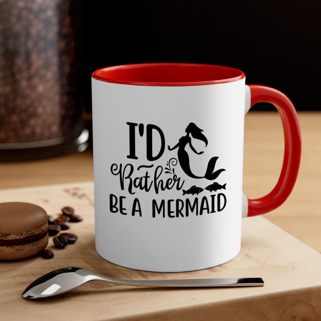ID RATHER BE A MERMAID 245#- mermaid-Mug / Coffee Cup