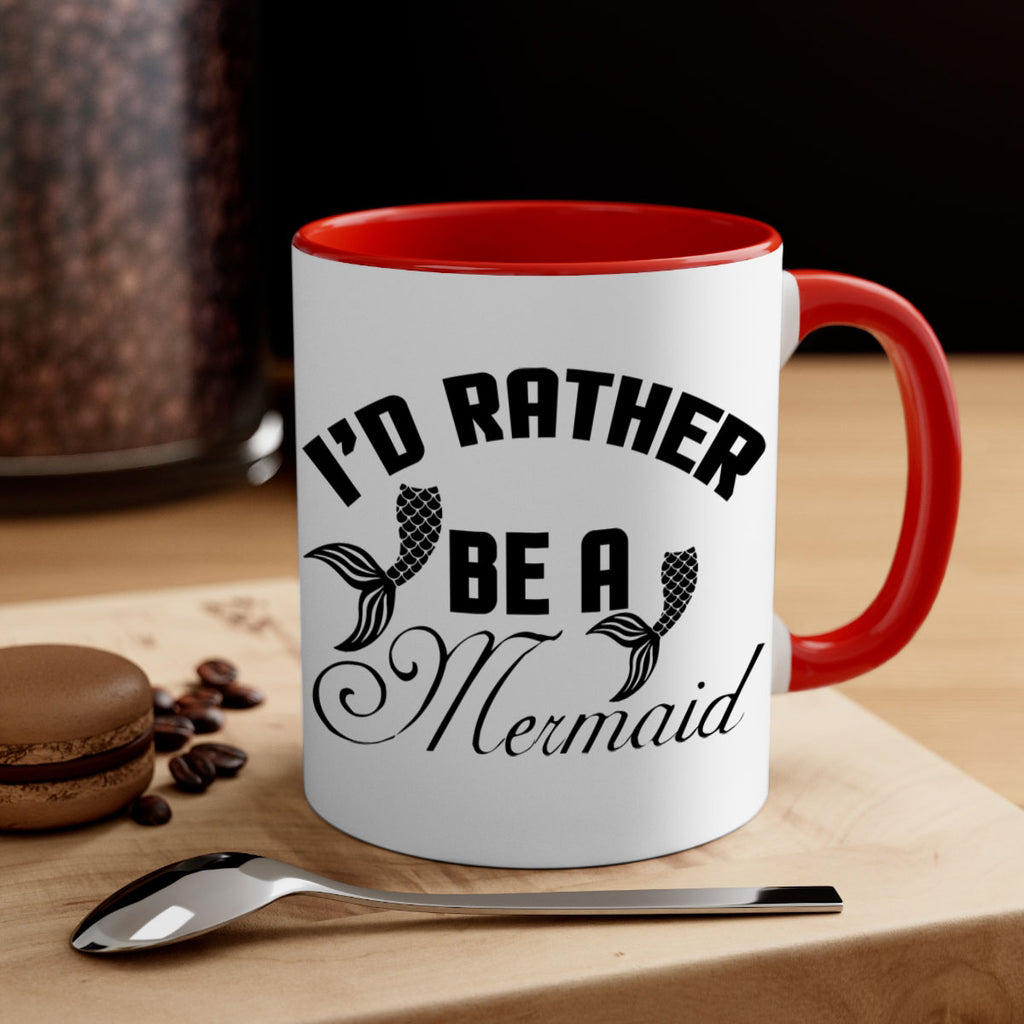 Id rather be a Mermaid 244#- mermaid-Mug / Coffee Cup