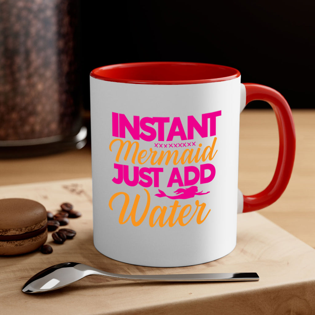 Instant Mermaid Just Add Water 267#- mermaid-Mug / Coffee Cup