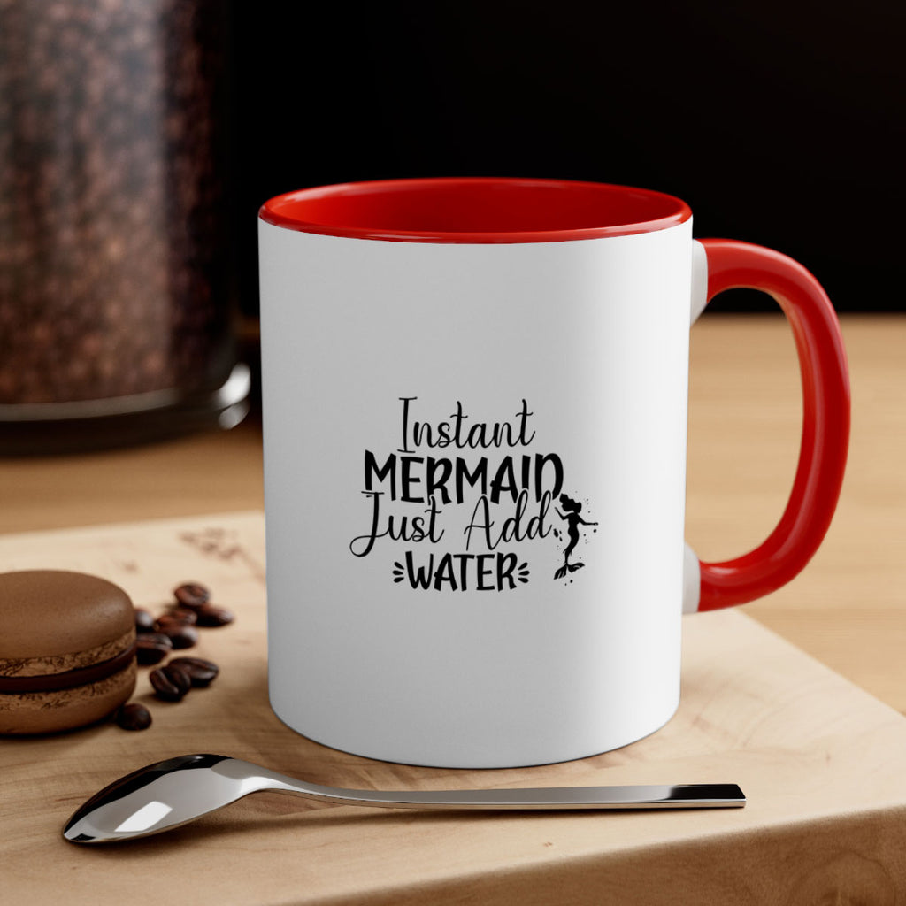 Instant Mermaid Just Add Water 269#- mermaid-Mug / Coffee Cup