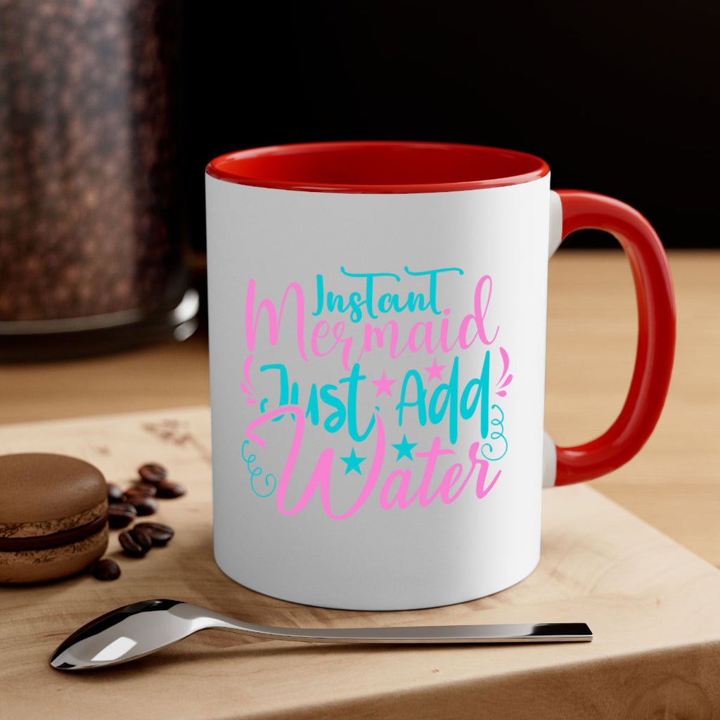 Instant Mermaid Just Add Water 271#- mermaid-Mug / Coffee Cup