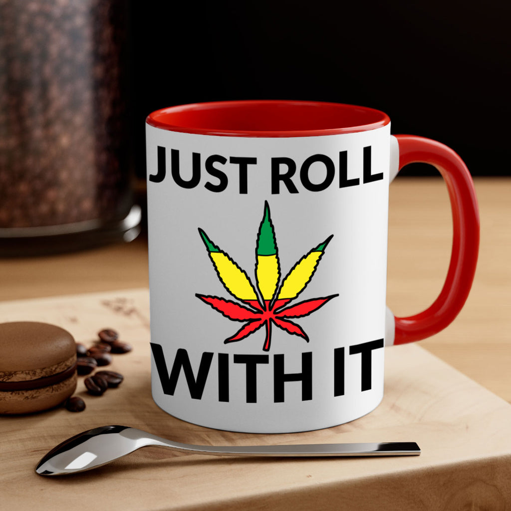 Just roll with it 169#- marijuana-Mug / Coffee Cup