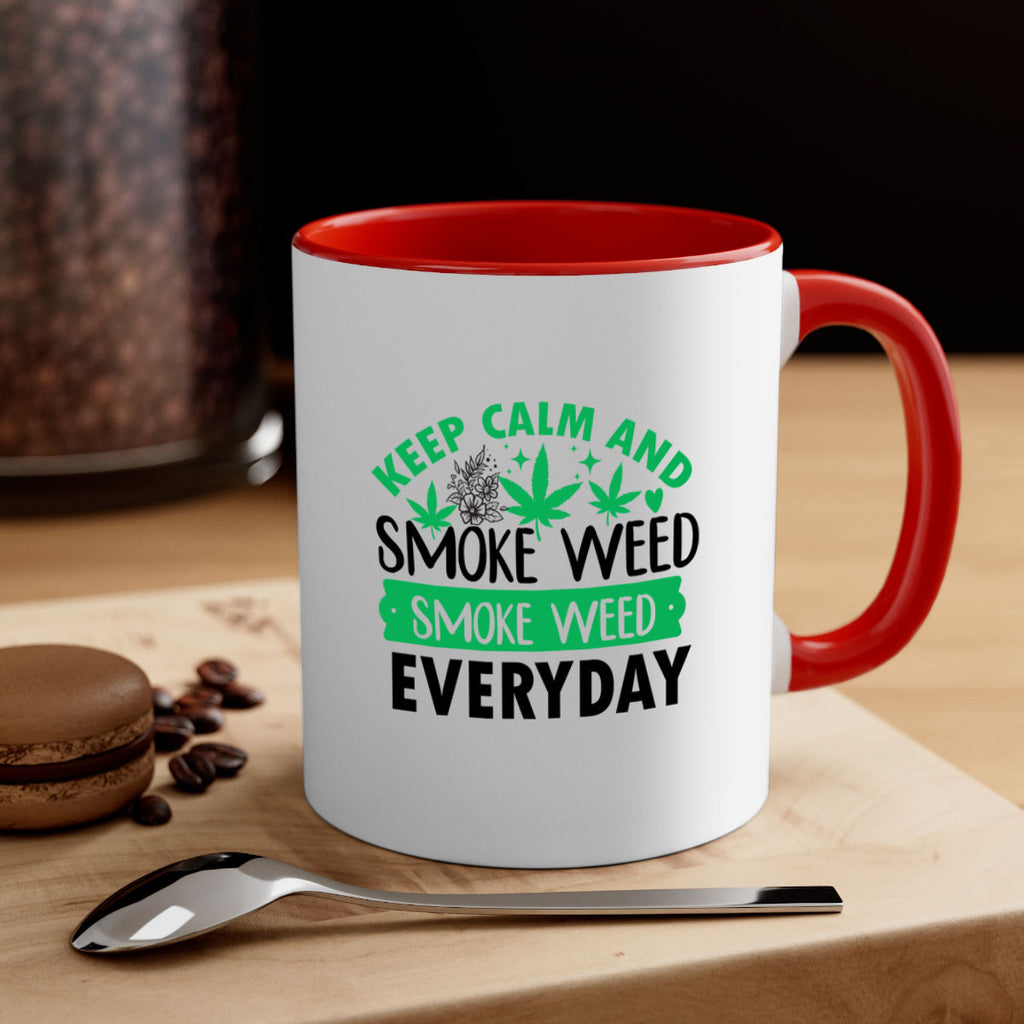 Keep Calm And Smoke Weed EveryDay 171#- marijuana-Mug / Coffee Cup