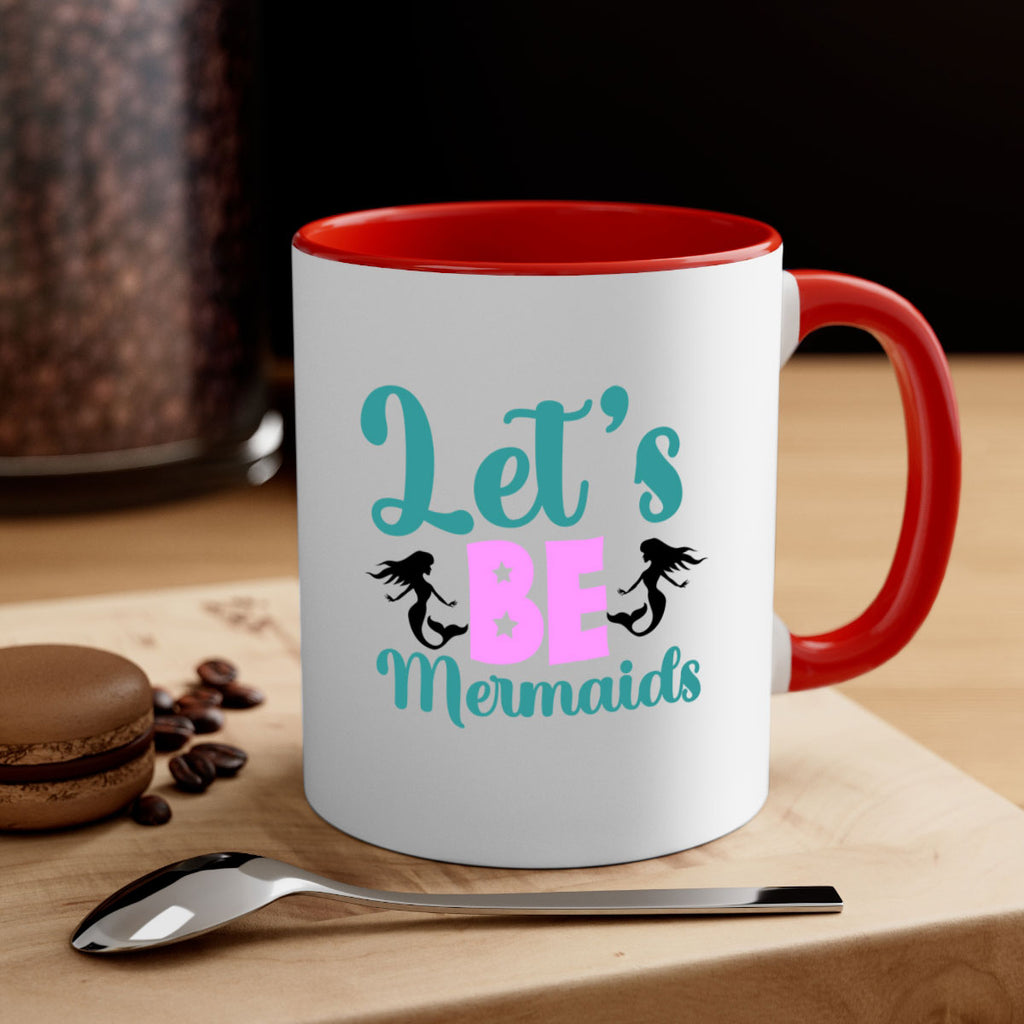 Lets Be Mermaids290#- mermaid-Mug / Coffee Cup