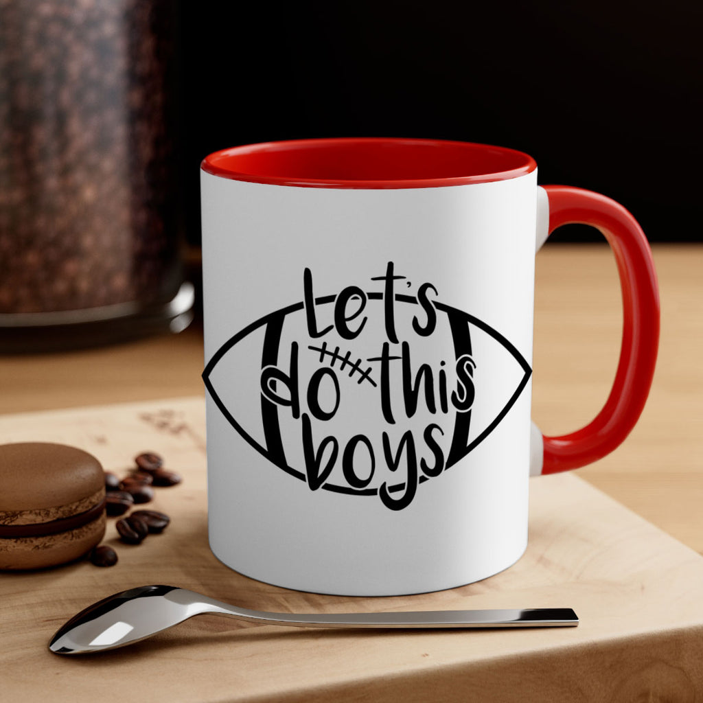 Lets do this boys 928#- football-Mug / Coffee Cup