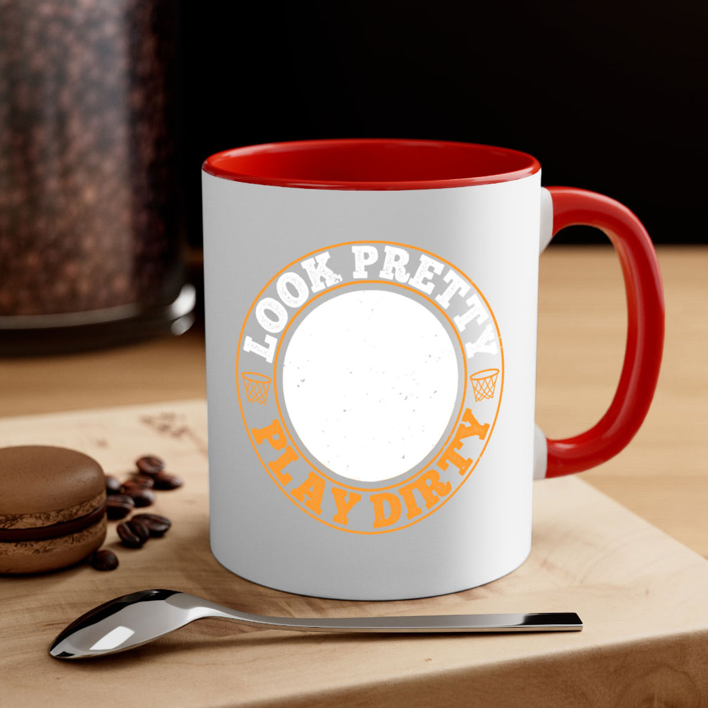 Look pretty Play dirty 769#- basketball-Mug / Coffee Cup