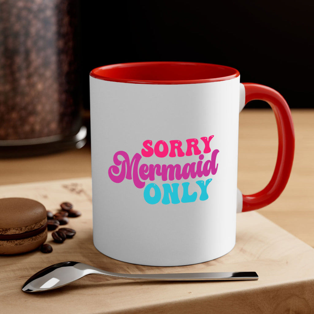 Sorry Mermaid Only 601#- mermaid-Mug / Coffee Cup