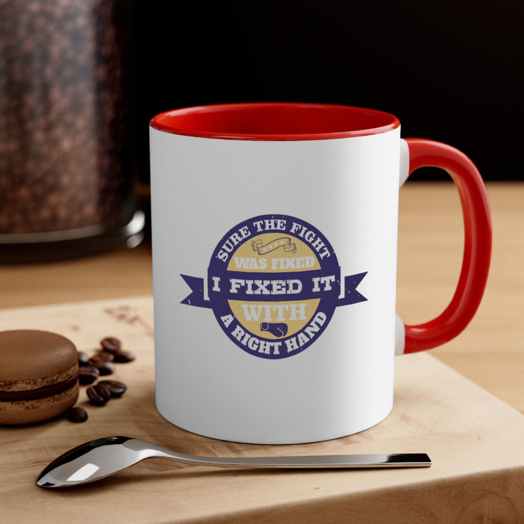 Sure the fight was fixed I fixed it with a right hand 1863#- boxing-Mug / Coffee Cup