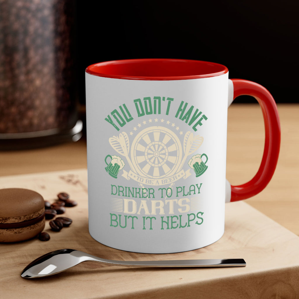 You dont have to be a beer drinker to play darts but it helps 1716#- darts-Mug / Coffee Cup