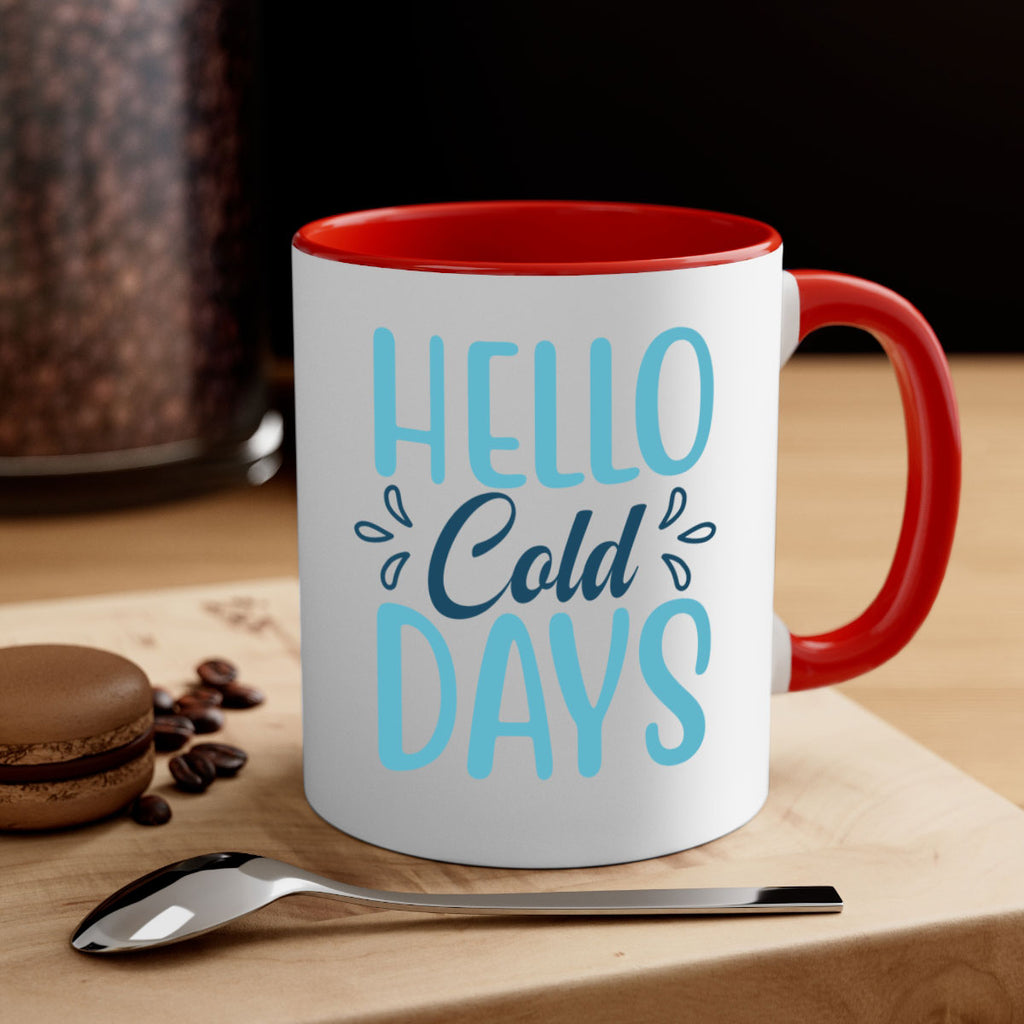 hello cold days 144#- winter-Mug / Coffee Cup