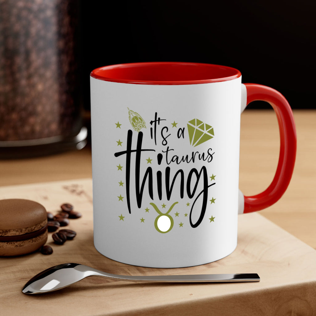 its a Taurus thing 273#- zodiac-Mug / Coffee Cup