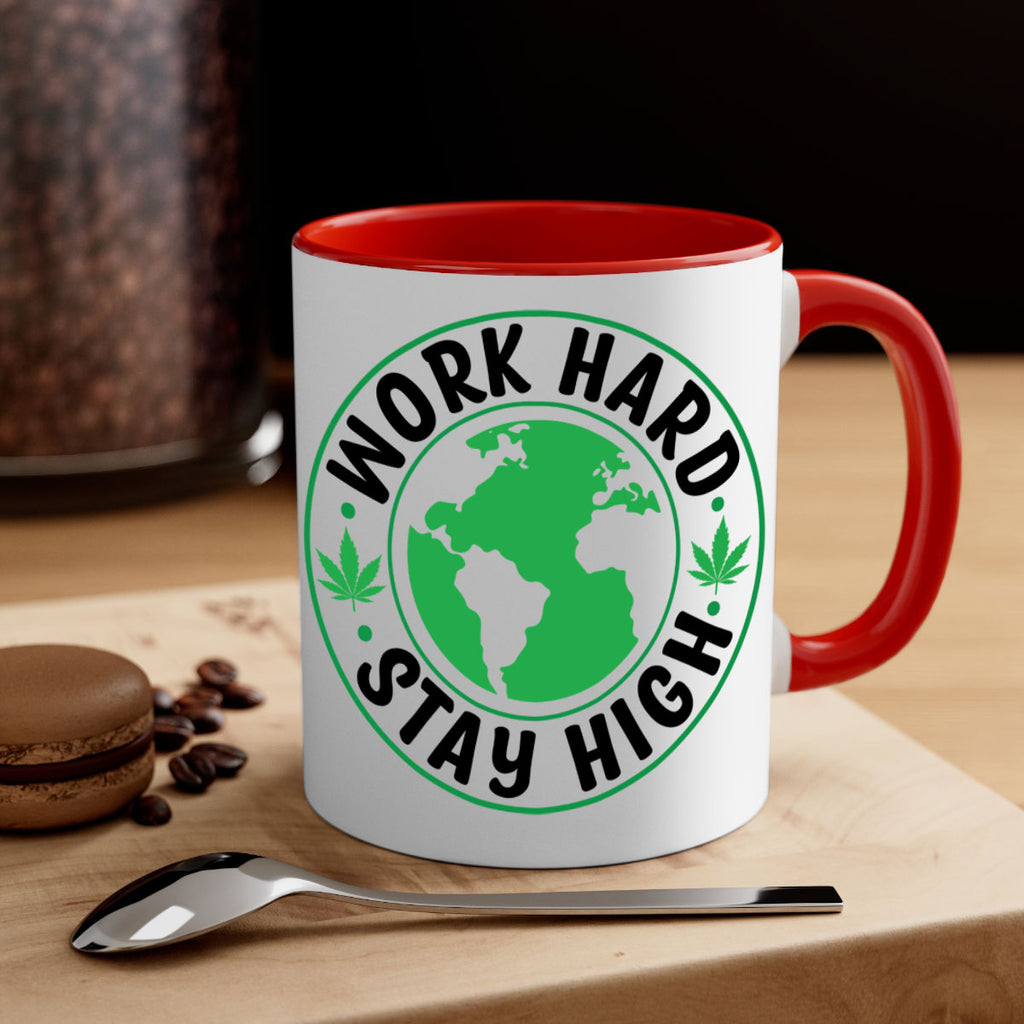 work hard stay high 303#- marijuana-Mug / Coffee Cup
