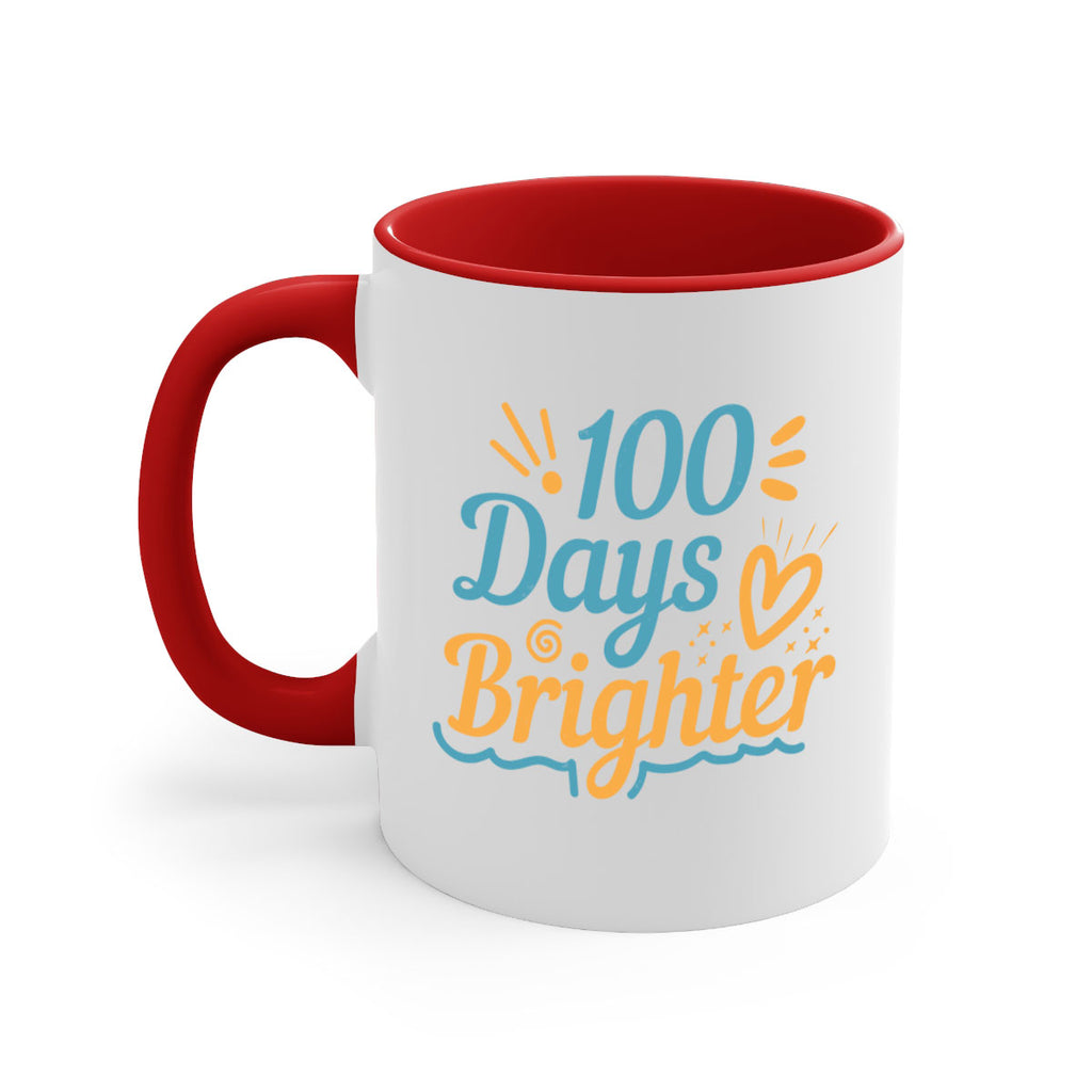1 days brighter 16#- 100 days-Mug / Coffee Cup