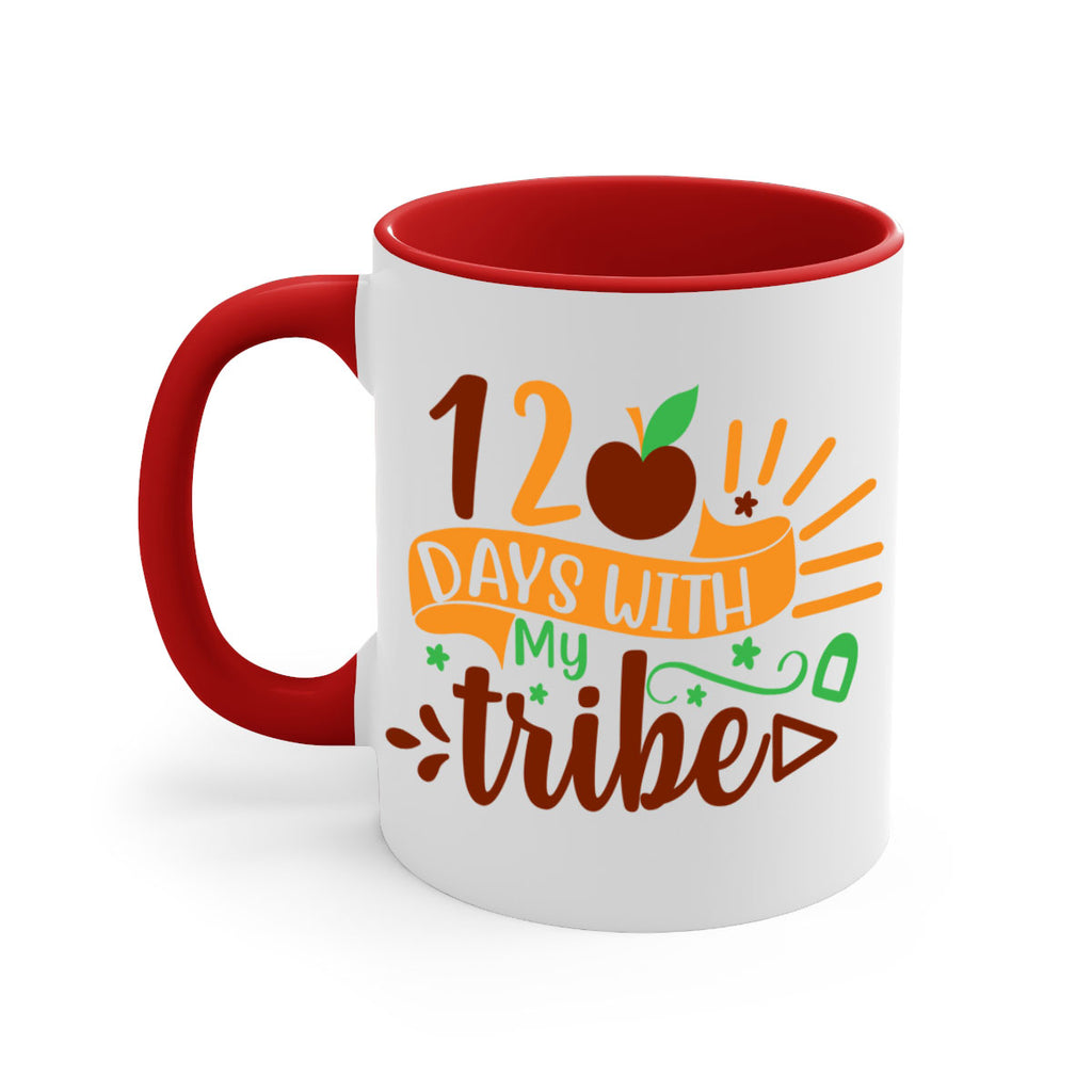 11 120 days with my tribe 41#- 100 days-Mug / Coffee Cup