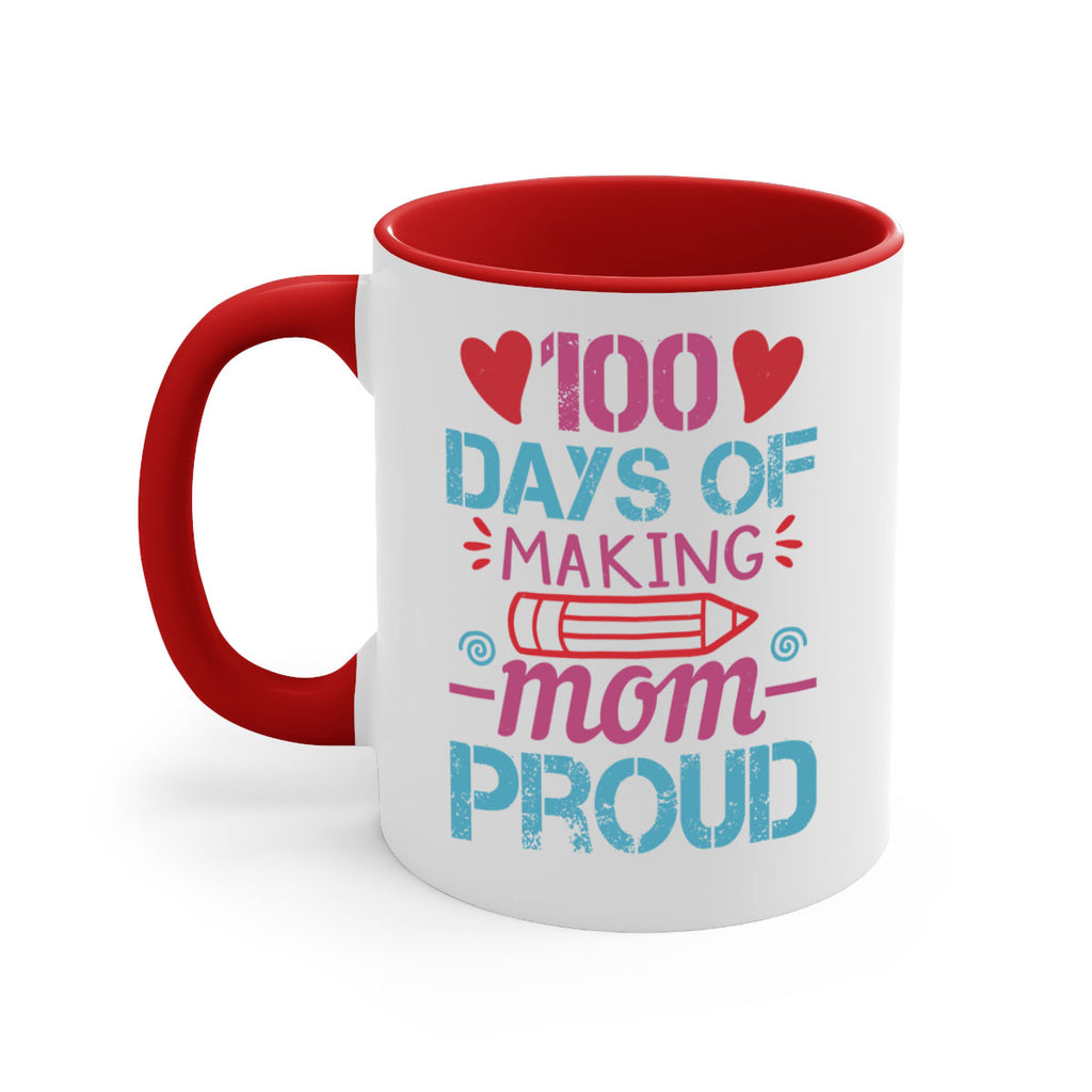 3 days of making mom proud 43#- 100 days-Mug / Coffee Cup
