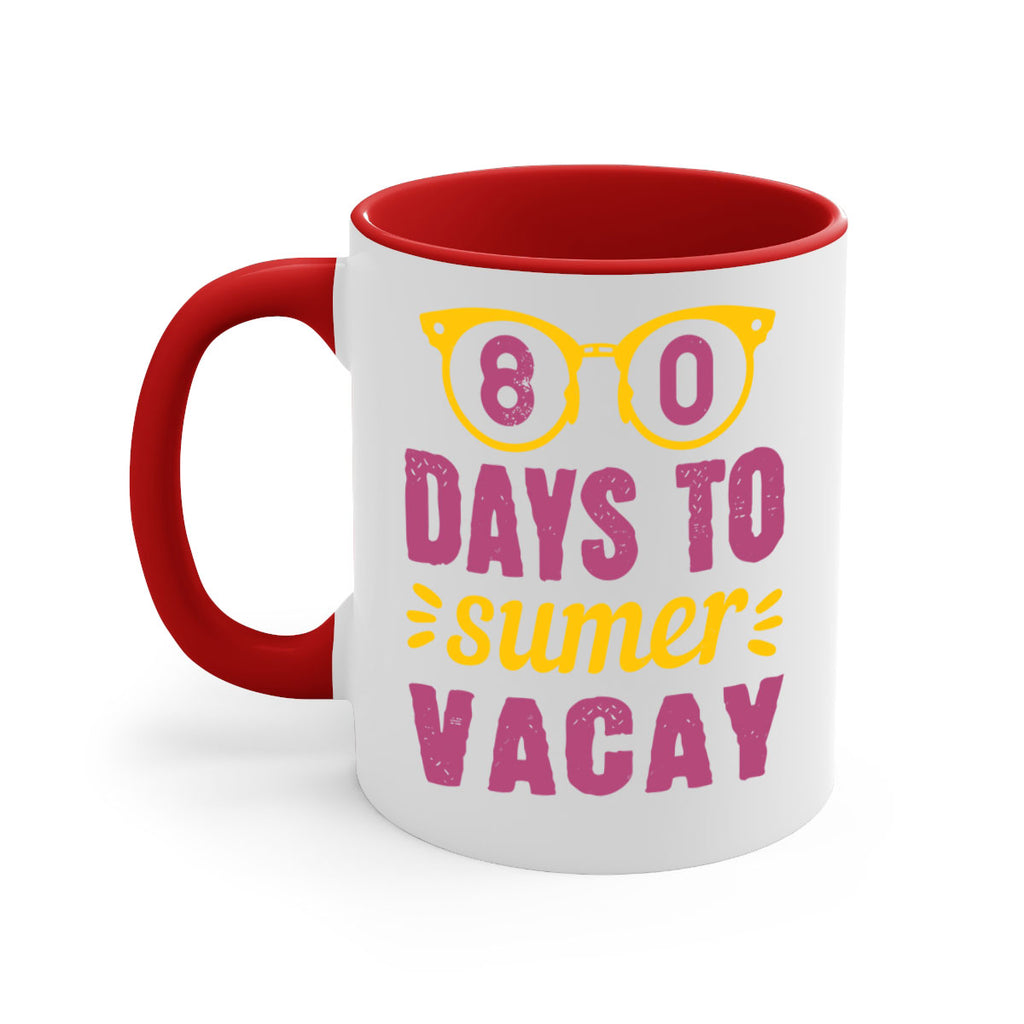 8 days to sumer vacay 1#- 100 days-Mug / Coffee Cup