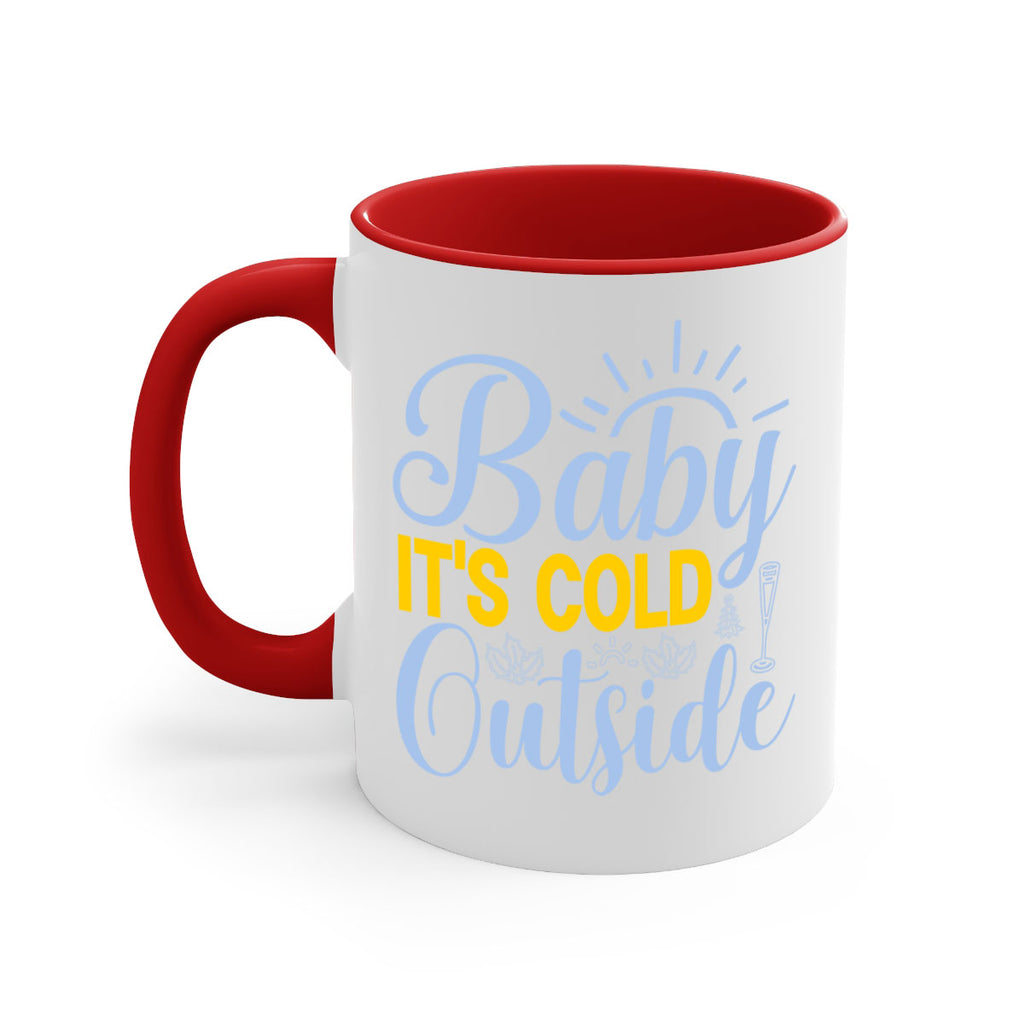 Baby its Cold Outside19#- winter-Mug / Coffee Cup