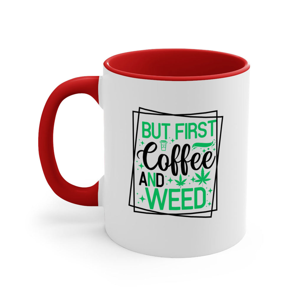 But First Coffee And Weed 25#- marijuana-Mug / Coffee Cup