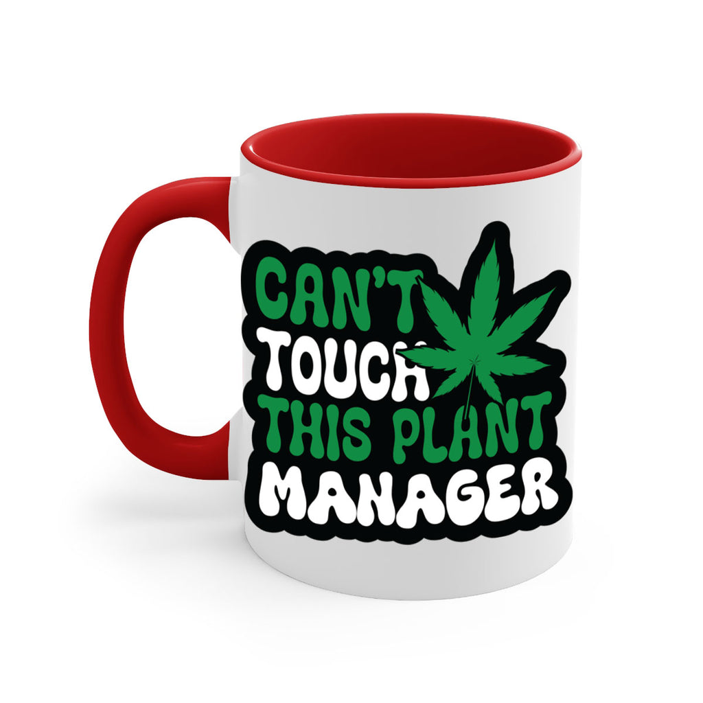 Cant touch this plant manager 57#- marijuana-Mug / Coffee Cup