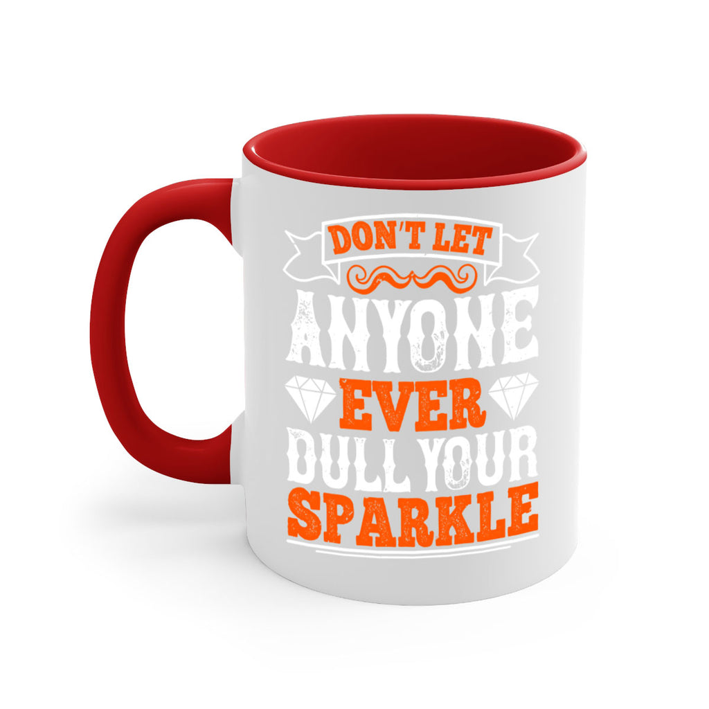 Don’t let anyone ever dull your sparkle 1553#- basketball-Mug / Coffee Cup
