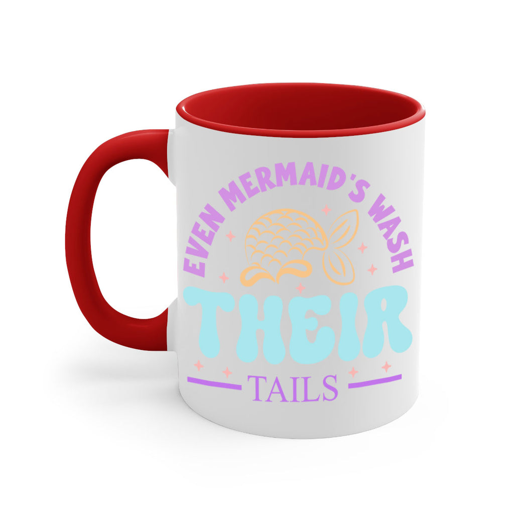 Even Mermaids Wash their Tails 162#- mermaid-Mug / Coffee Cup