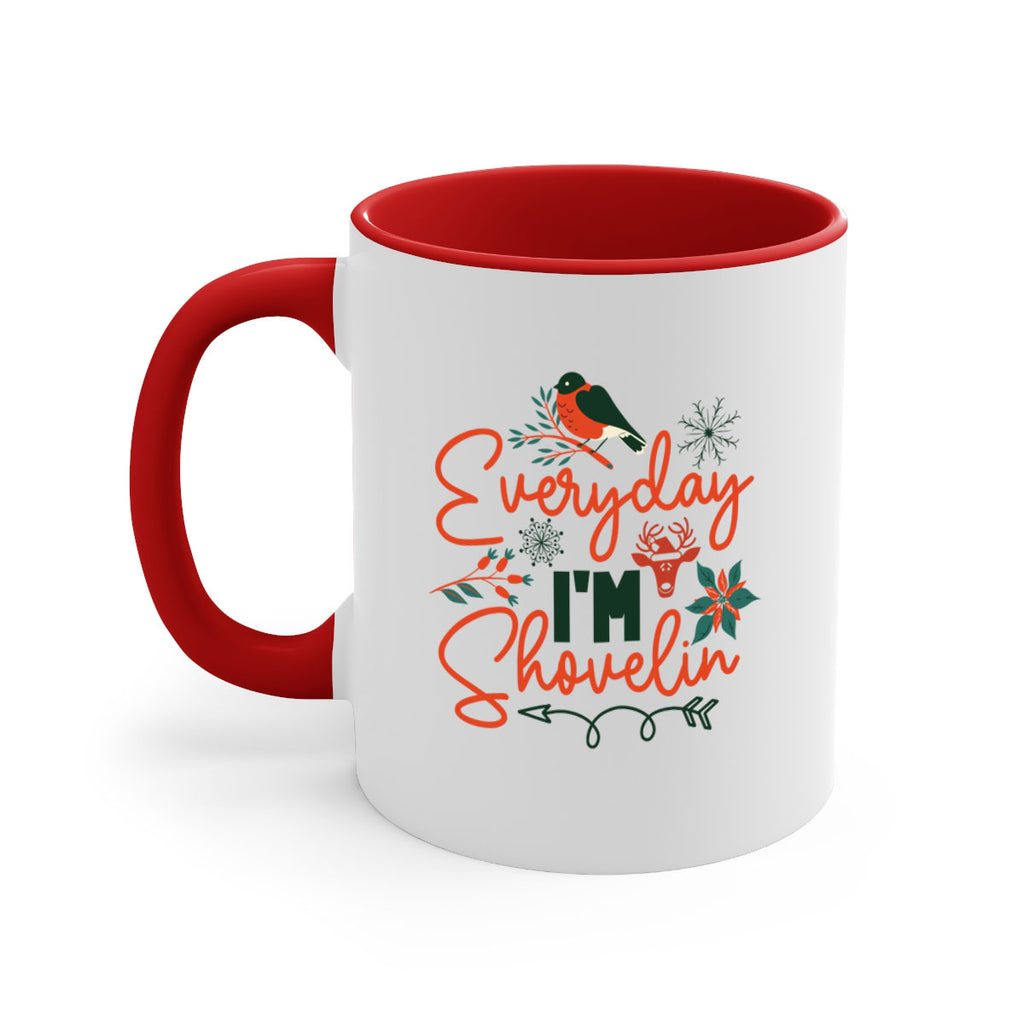 Everyday Im Shovelin 103#- winter-Mug / Coffee Cup